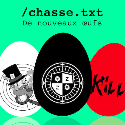 3 nouveaux oeufs sur le site chassetxt.fr : l’Antre de Néo, la Zupple University, et le Kill’endrier.