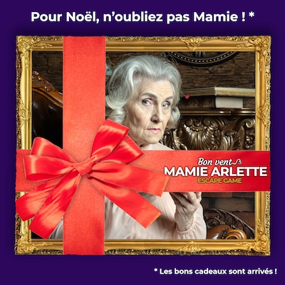 Pour Noël, n’oubliez pas Mamie ! … les bons cadeaux pour l’escape game Mamie Arlette sont arrivés