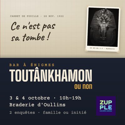 Zupple Escape Games propose « Toutânkhamon… ou non », un bar à énigmes, lors de la Braderie d’Oullins Automnales 2026, les samedi 3 et dimanche 4 octobre de 10h à 19h. Deux enquêtes gratuites, en famille dès 7 ans accompagnés ou pour joueurs initiés.