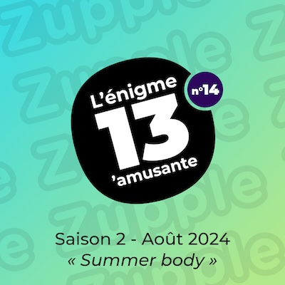 Thème de l’énigme d’août 2024 (Saison 2) : « Summer body »