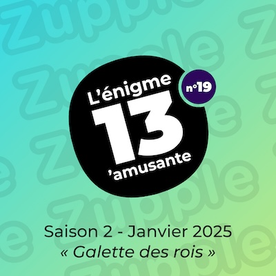 Thème de l’énigme de janvier 2025 (Saison 2) : « Galette des Rois »