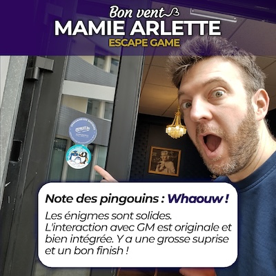 Note des pingouins ténébreux sur la salle d’escape « Bon vent, Mamie Arlette » : Whaouw! Les énigmes sont solides. L’interaction avec GM est originale et bien intégrée. Y a une grosse suprise et un bon finish !