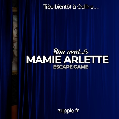 Très bientôt à Oullins… Une salle d’escape game nommée « Bon vent, Mamie Arlette ».