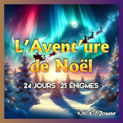 L’Avent’ure de Noël par Aldebaran, un calendrier de l’Avent des énigmes en ligne à 4,5€ / joueur.