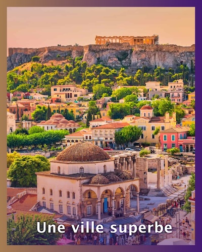 Athènes, une ville superbe.